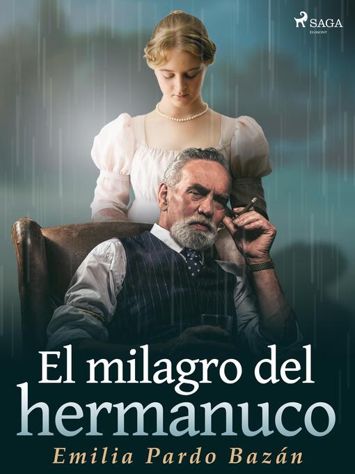 Title details for El milagro del hermanuco by Emilia Pardo Bazán - Available